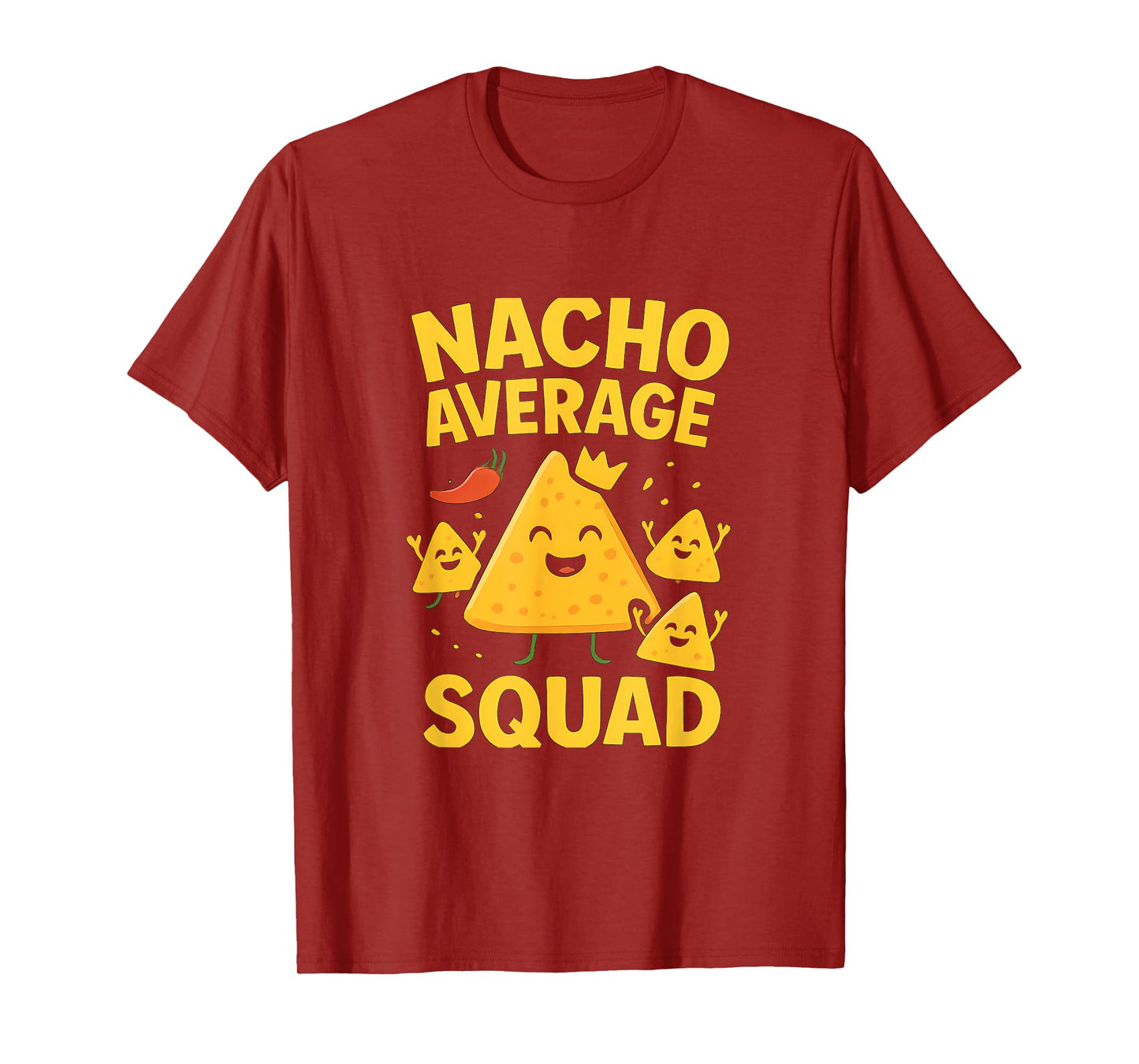 Nacho Average Squad Cheesy Chili Pepper Design T-Shirt