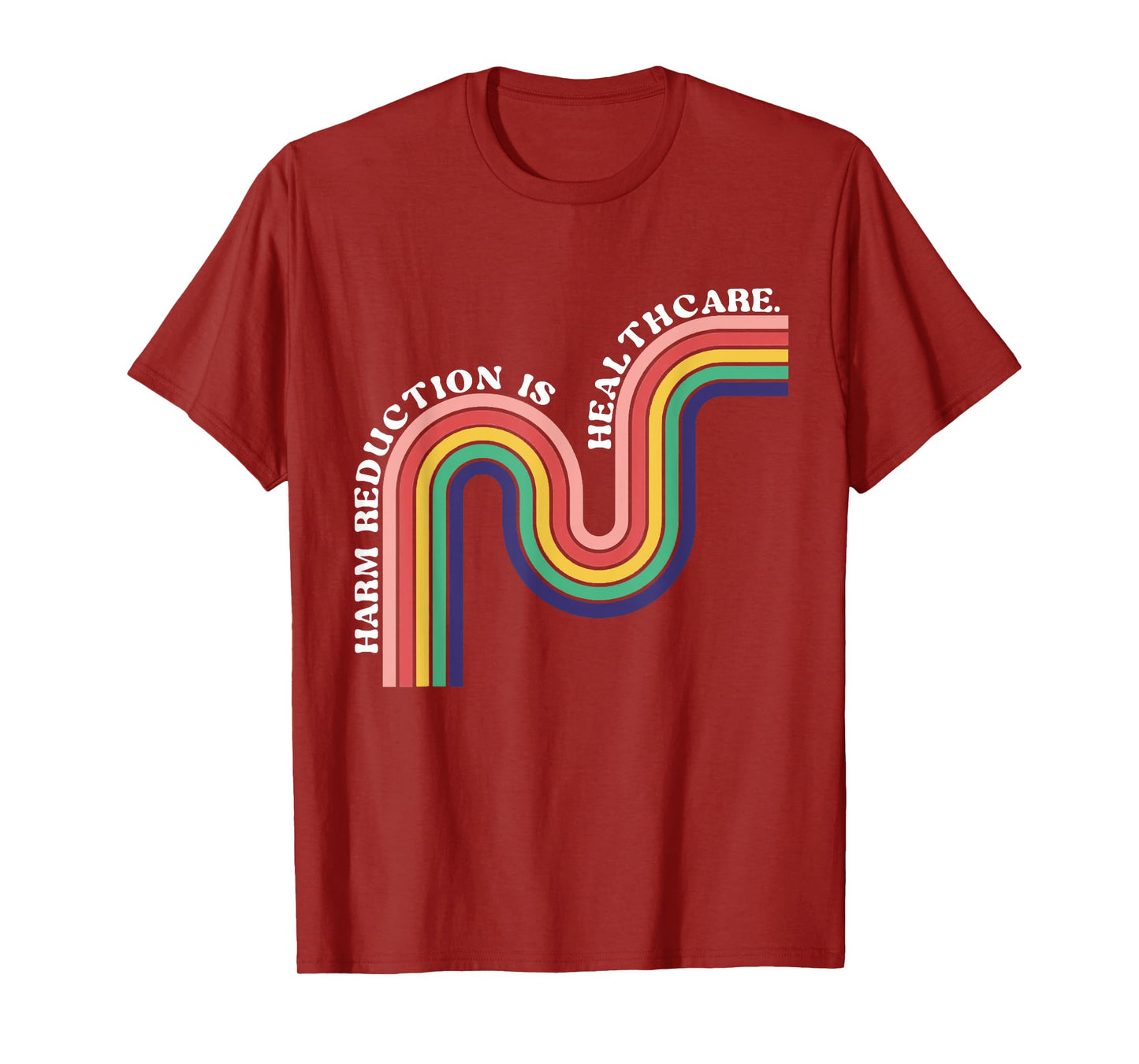 Public Health Nurse Harm Reduction Is Healthcare T-Shirt