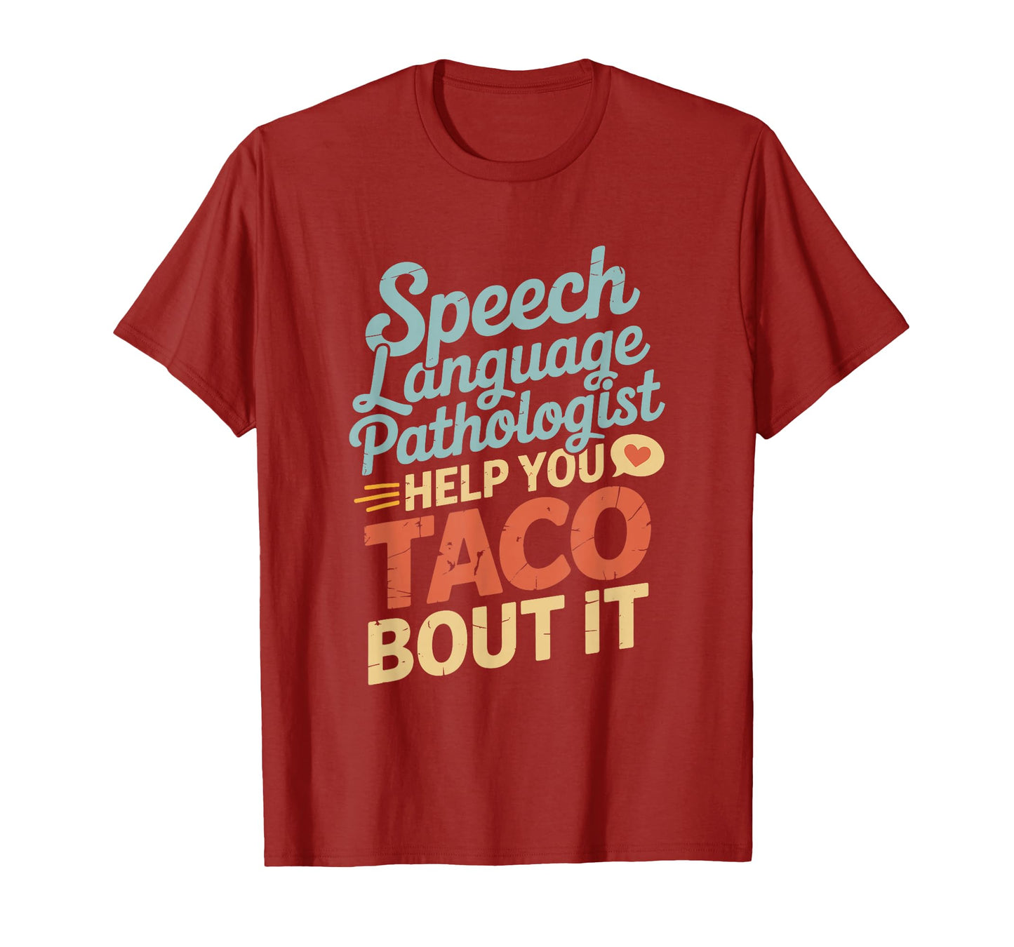 Speech Language Pathologist, SLP Speech Therapist T-Shirt