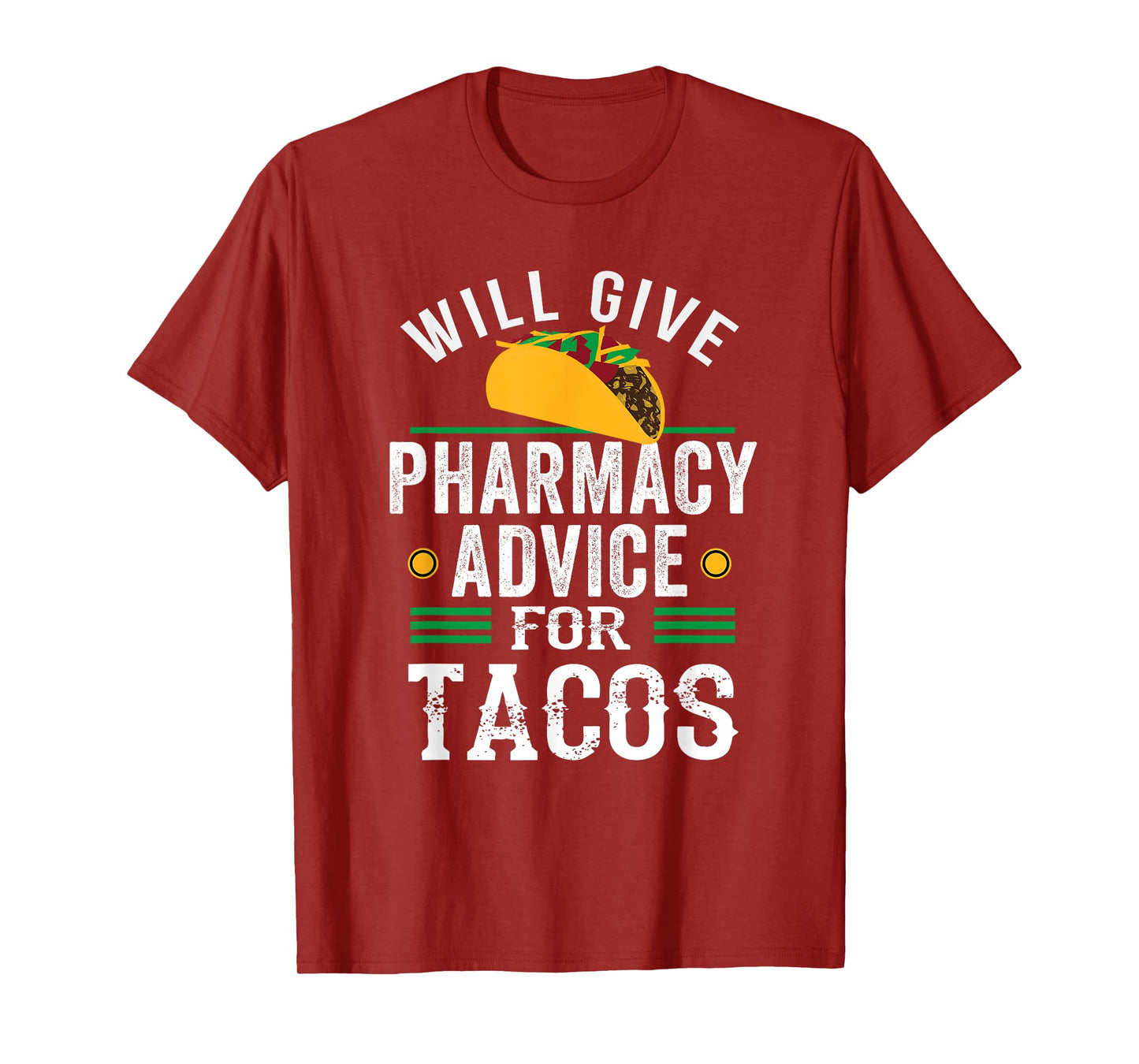Pharmacy Advice For Tacos Funny Pharmacy Tech Student T-Shirt