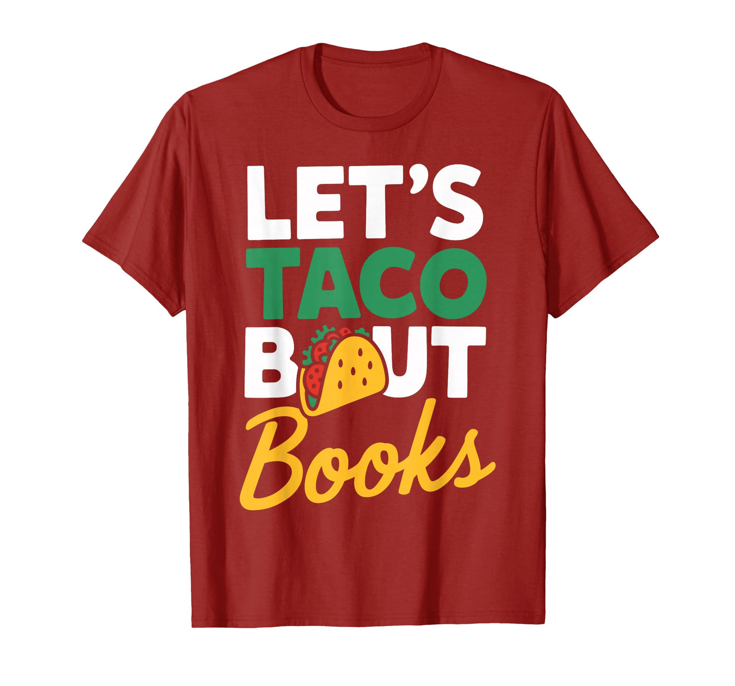 Let's Taco About Books Funny Taco Day Fiesta Party Mexican T-Shirt