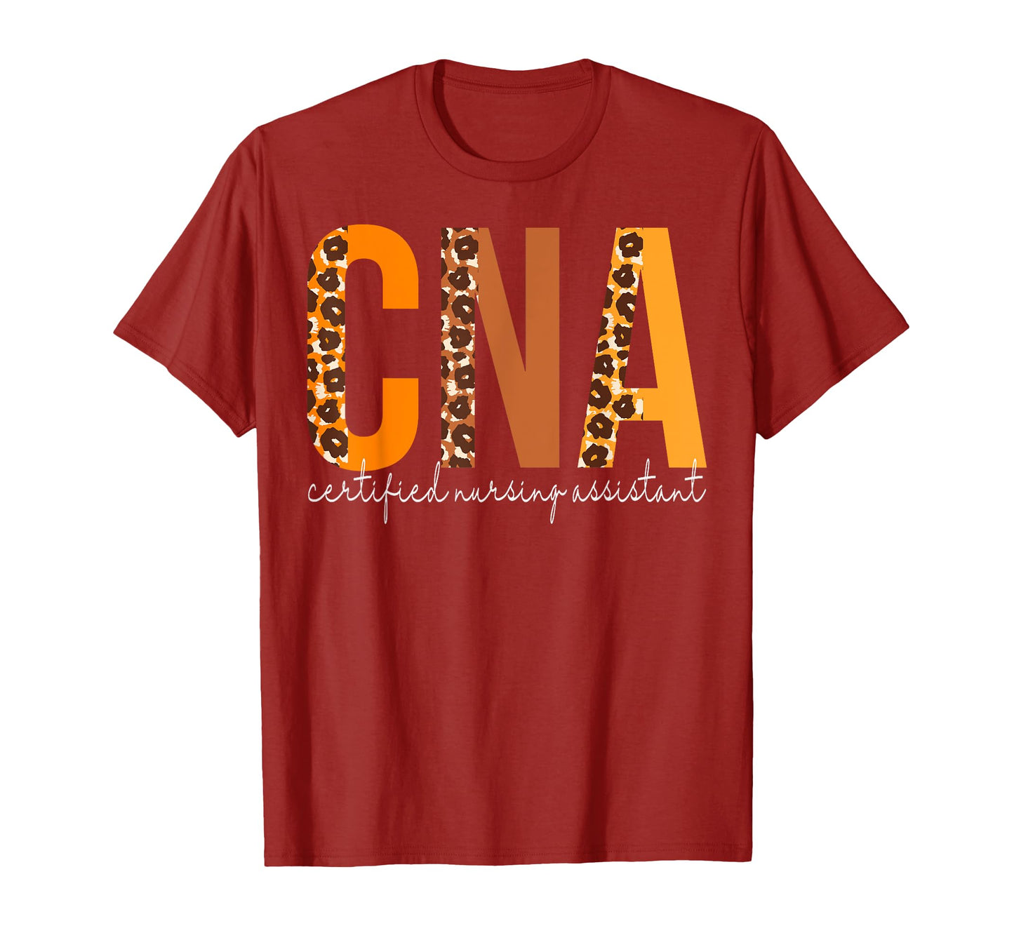 CNA Certified Nursing Assistant leopard Fall Autumn Lovers T-Shirt