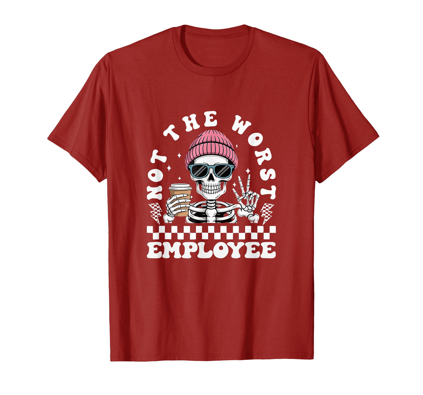 Not The Worst Employee Funny Sarcastic Saying Work T-Shirt