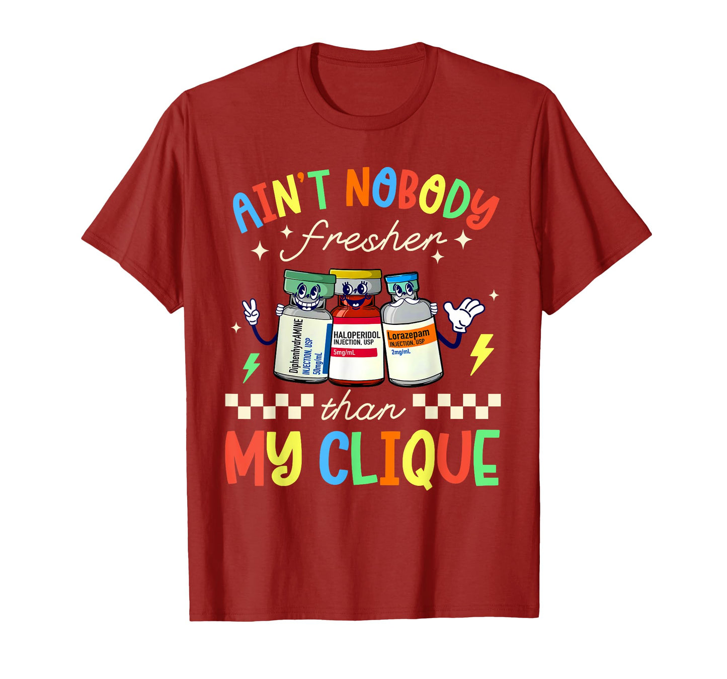Ain't Nobody Fresher Than My Clique B52 Nurse Pharmacology T-Shirt