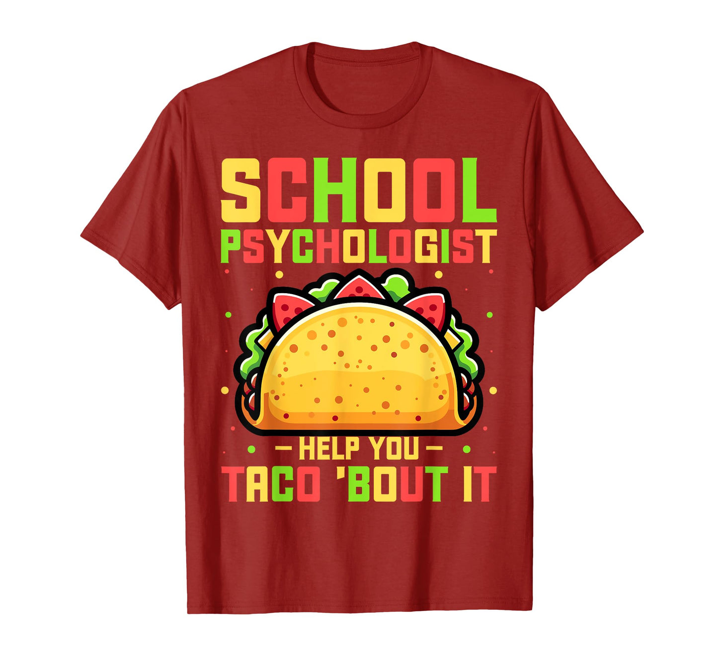 School Psychologist Help You Taco Bout It Psychology Teacher T-Shirt