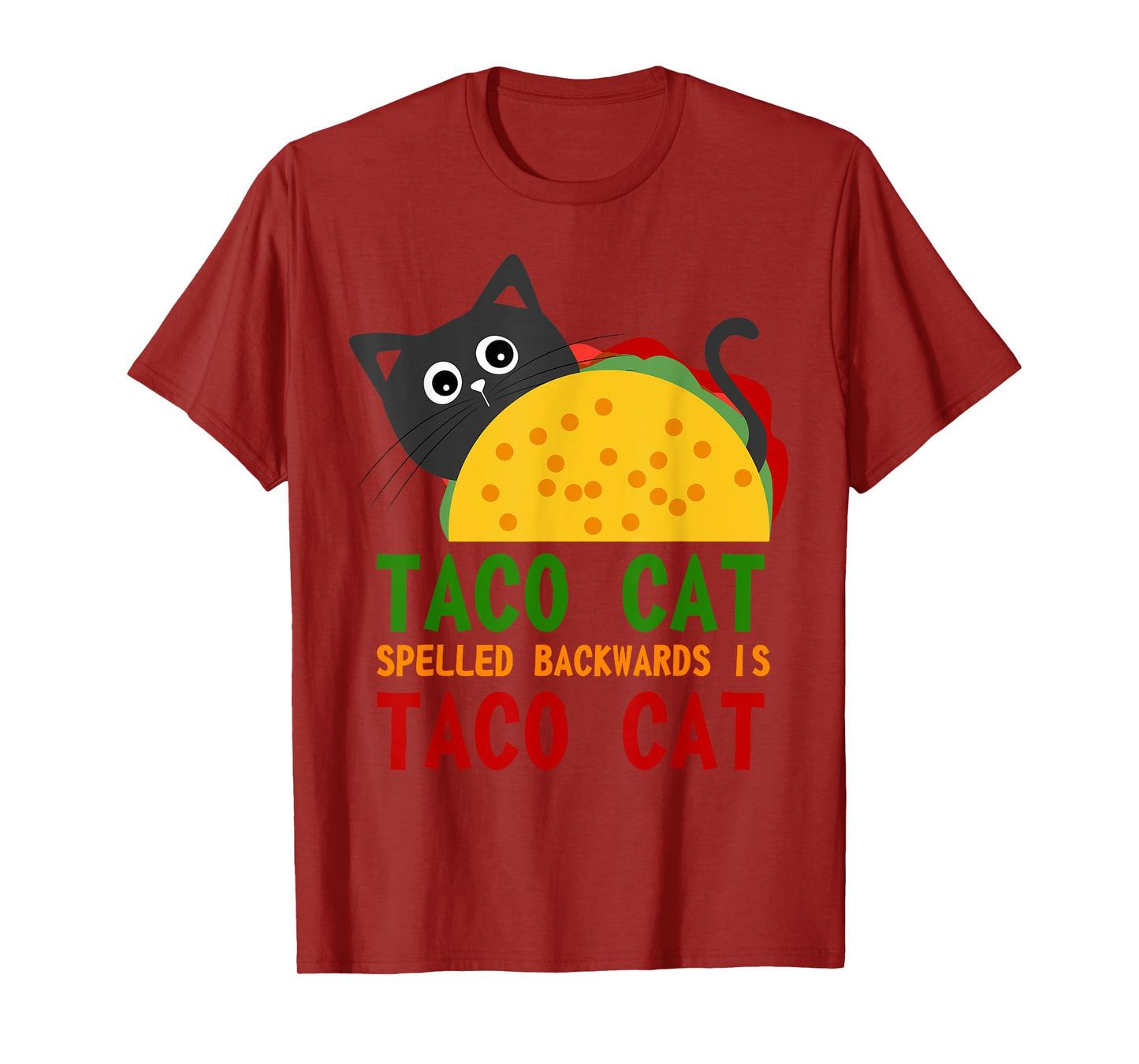 Best Taco Cat Spelled Backwards Is TacoCat Novelty Tshirt Men Women Girls Kids T-Shirt