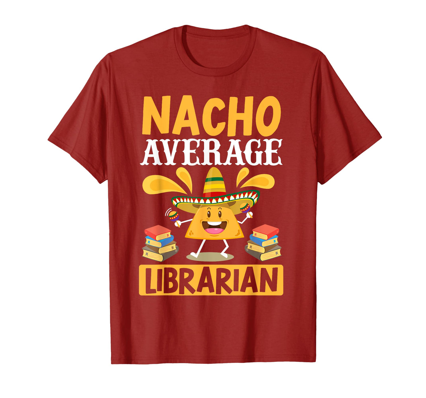 Cinco de Mayo Nacho Average Librarian Library Mexican Party T-Shirt