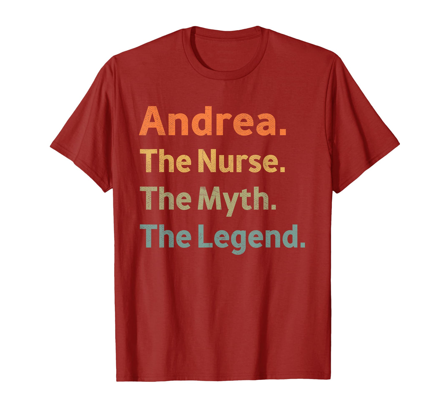 Andrea The Nurse The Myth The Legend Funny Vintage Idea T-Shirt
