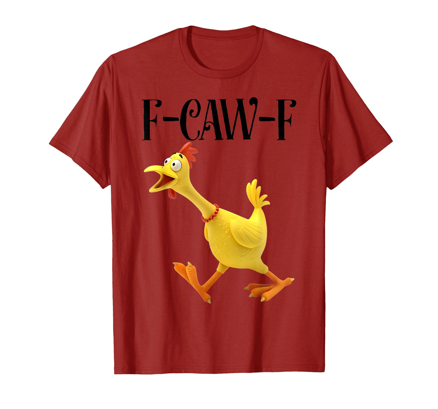 Funny F-Caw-F Rubber Chicken F Caw F Rooster Chicken Humor T-Shirt