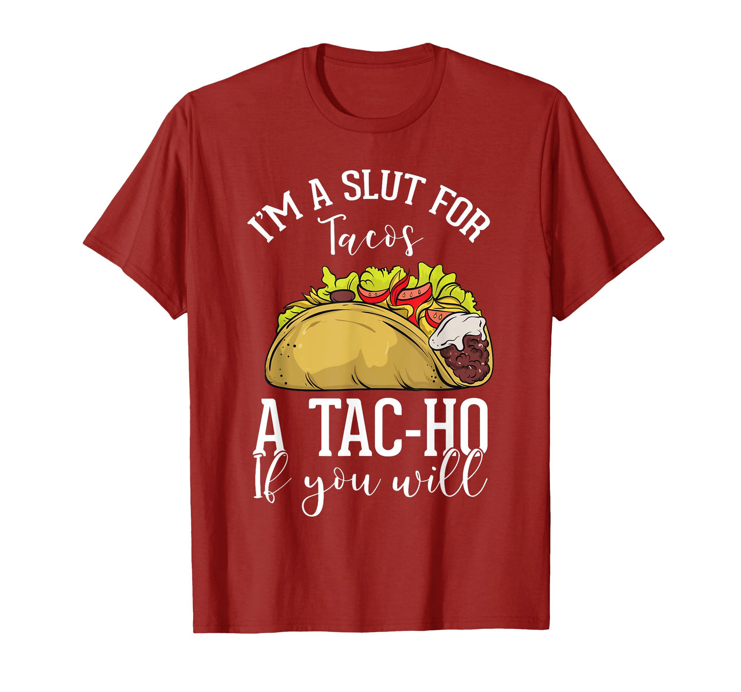 Taco Lovers Mexican Foods Foodies Fast Food Consumers Tac-Ho T-Shirt