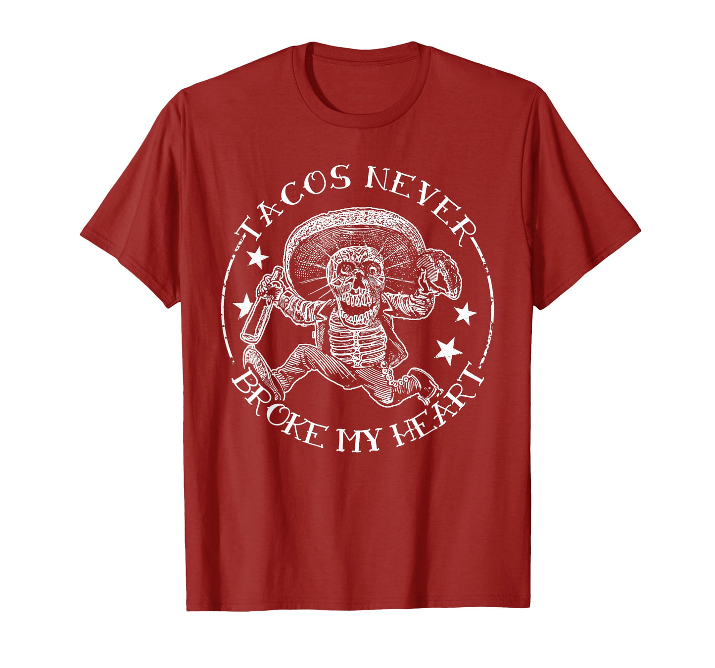 Tacos Never Broke My Heart Funny Mexican Fiesta Mexico Food T-Shirt