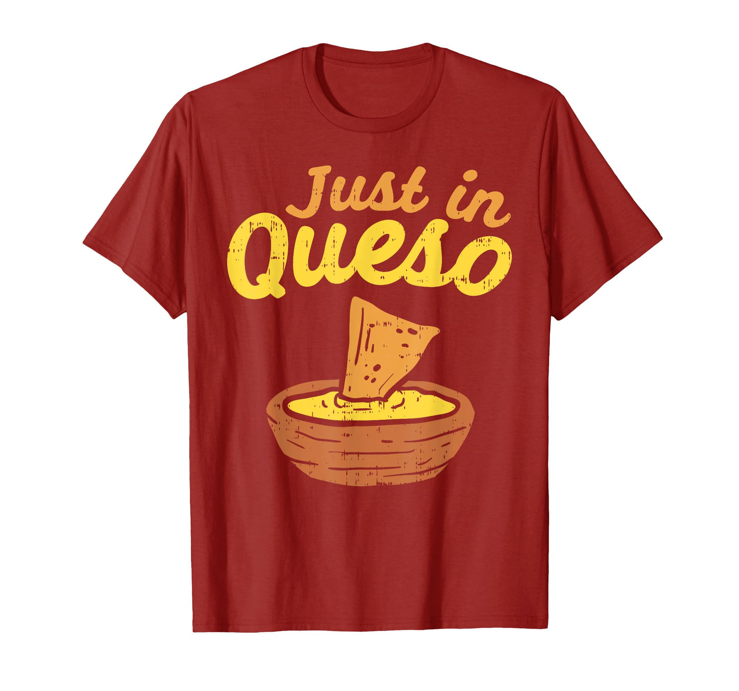 Funny Just In Cheese Queso Cinco De Mayo Nacho Mexican Pun T-Shirt