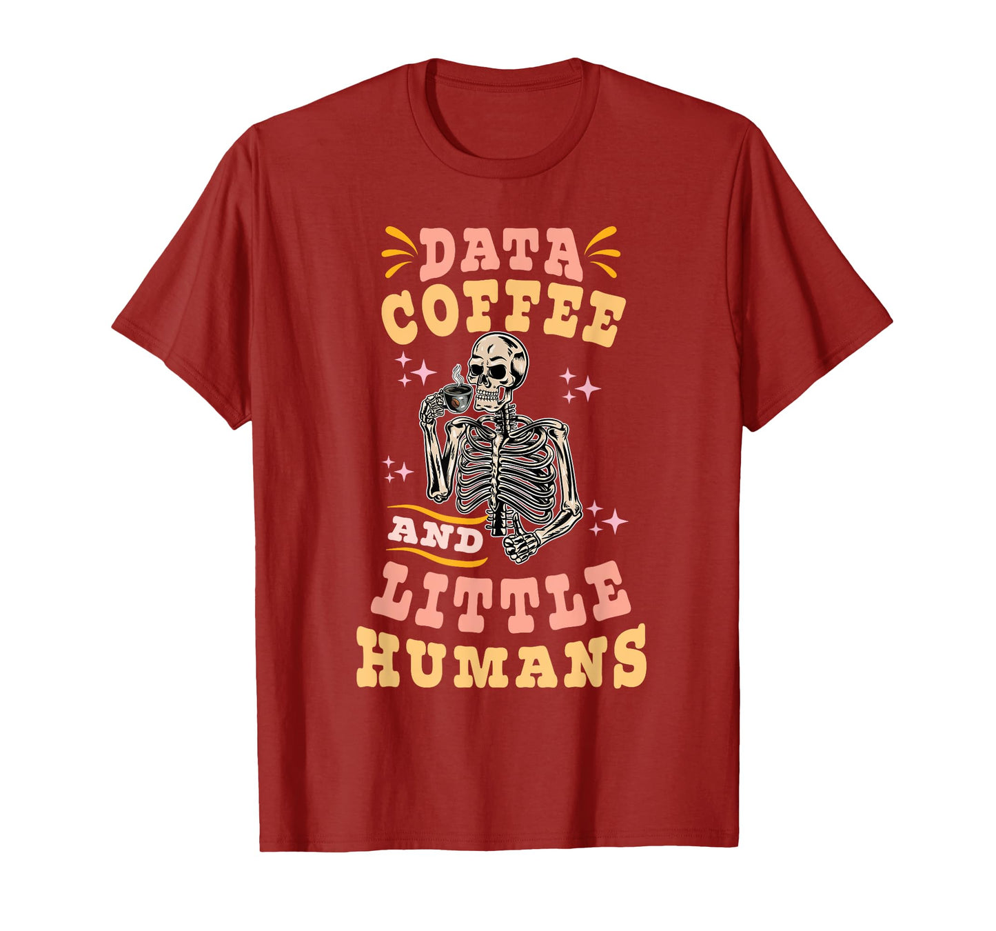 Behavior Analyst ABA I Like Data Coffee Skeleton T-Shirt