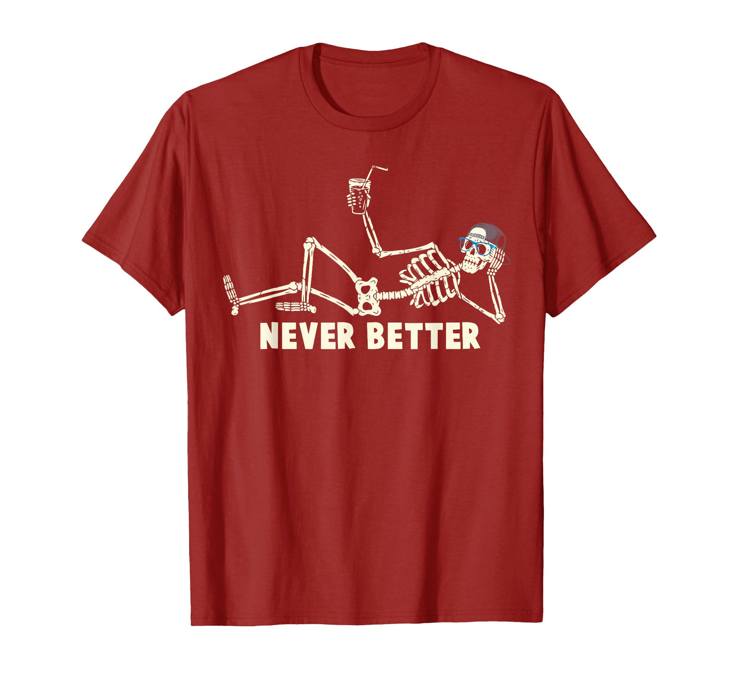 Never Better Skeleton Drinking Coffee Halloween Men Women T-Shirt