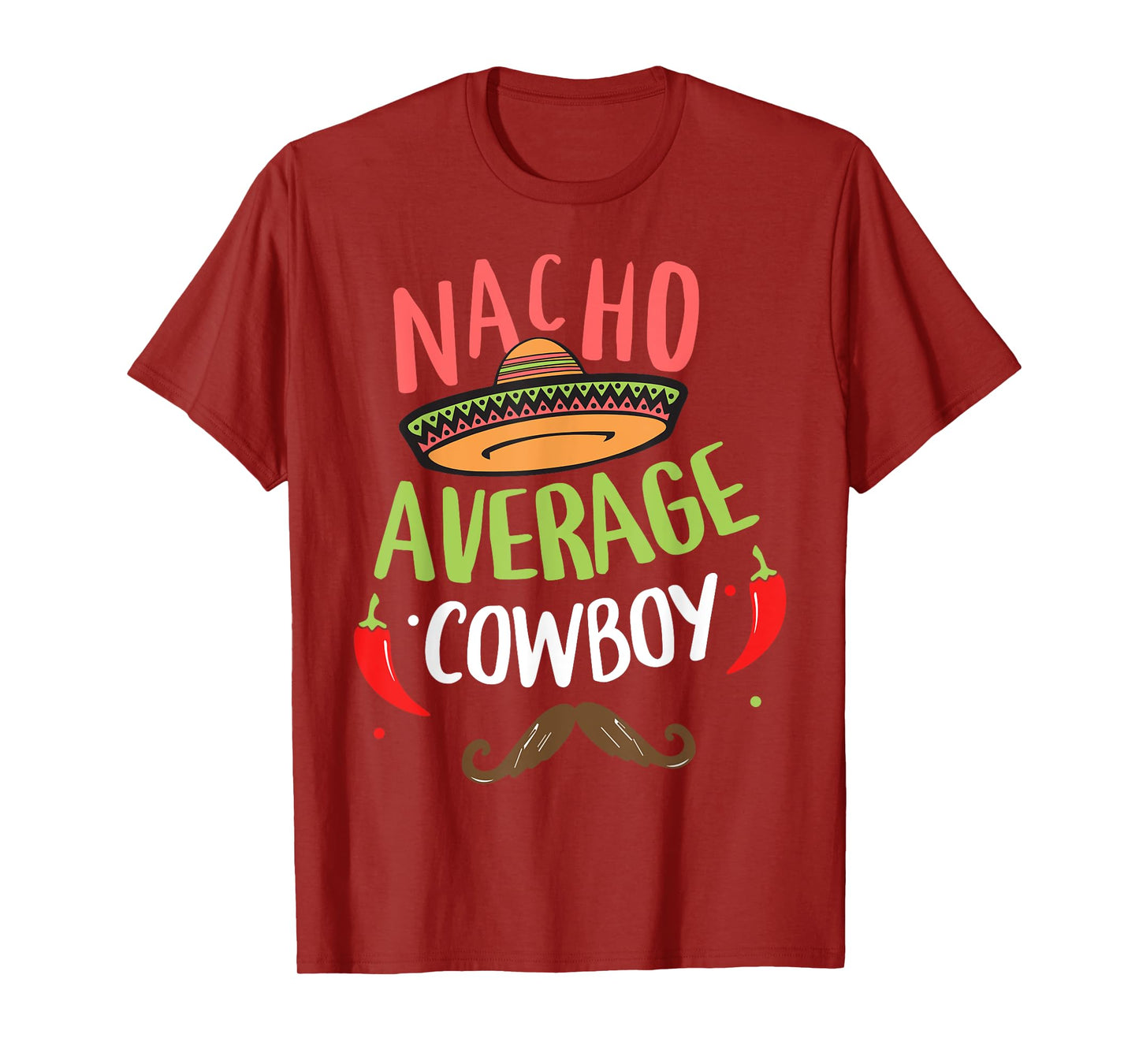 Nacho Average Cowboy Sombrero Beard Cinco de Mayo T-Shirt