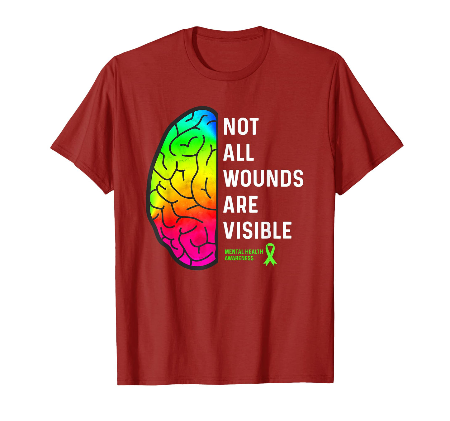 Not All Wounds are Visible - Mental Health Awareness T-Shirt