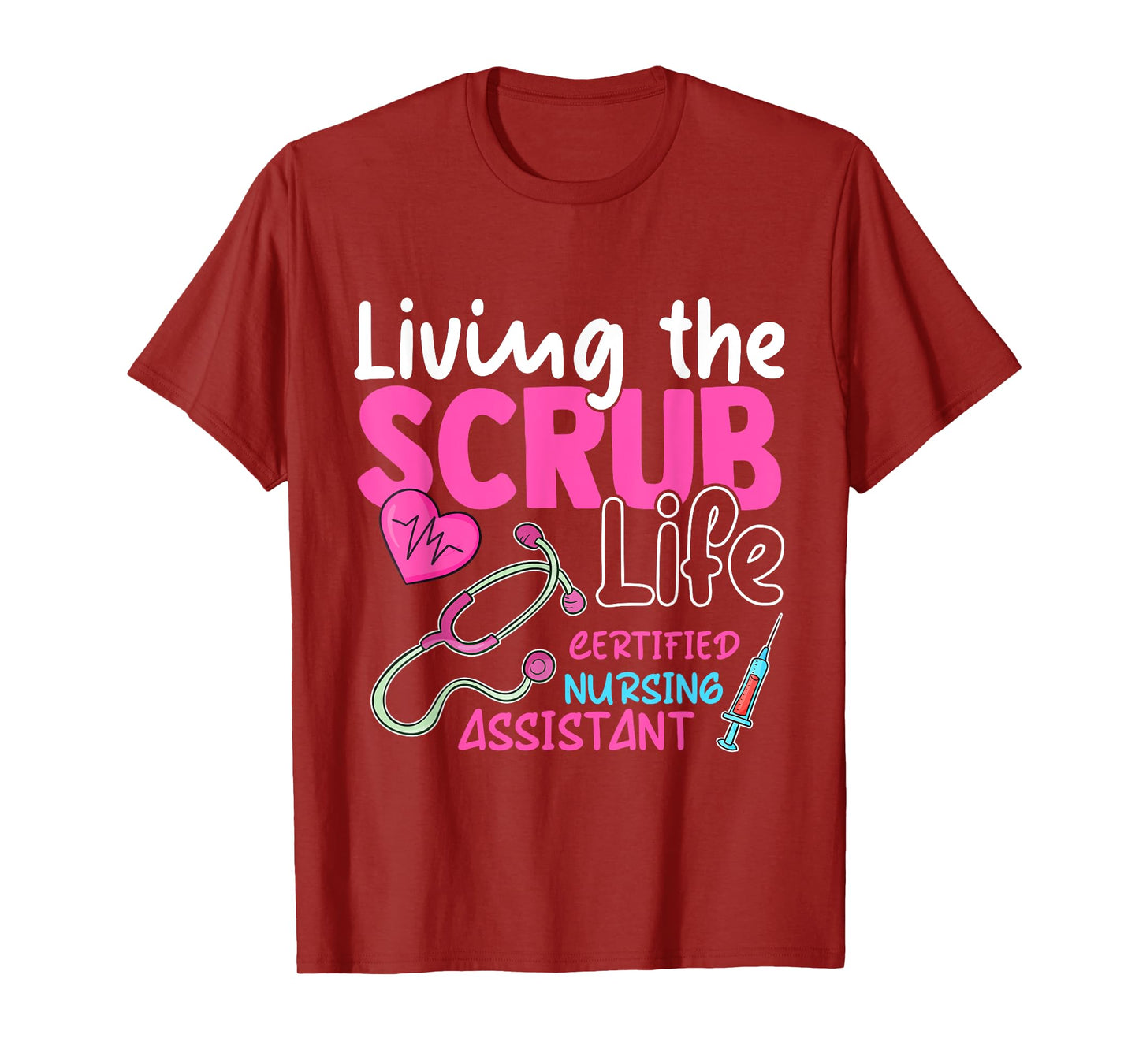 Cna Tee for Nurse Hospital Colletion Living the Scrubs Life T-Shirt