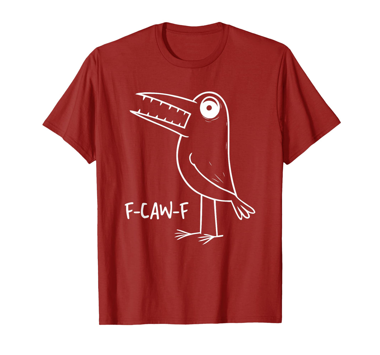 F-Caw-F Funny Bird Slogan Design T-Shirt