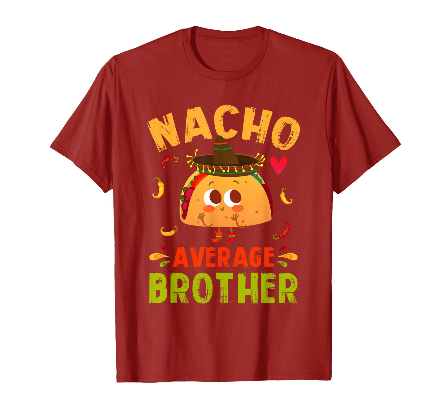 Nacho Average Brother Funny Mexican Taco Boy Big Bro Lil Bro T-Shirt