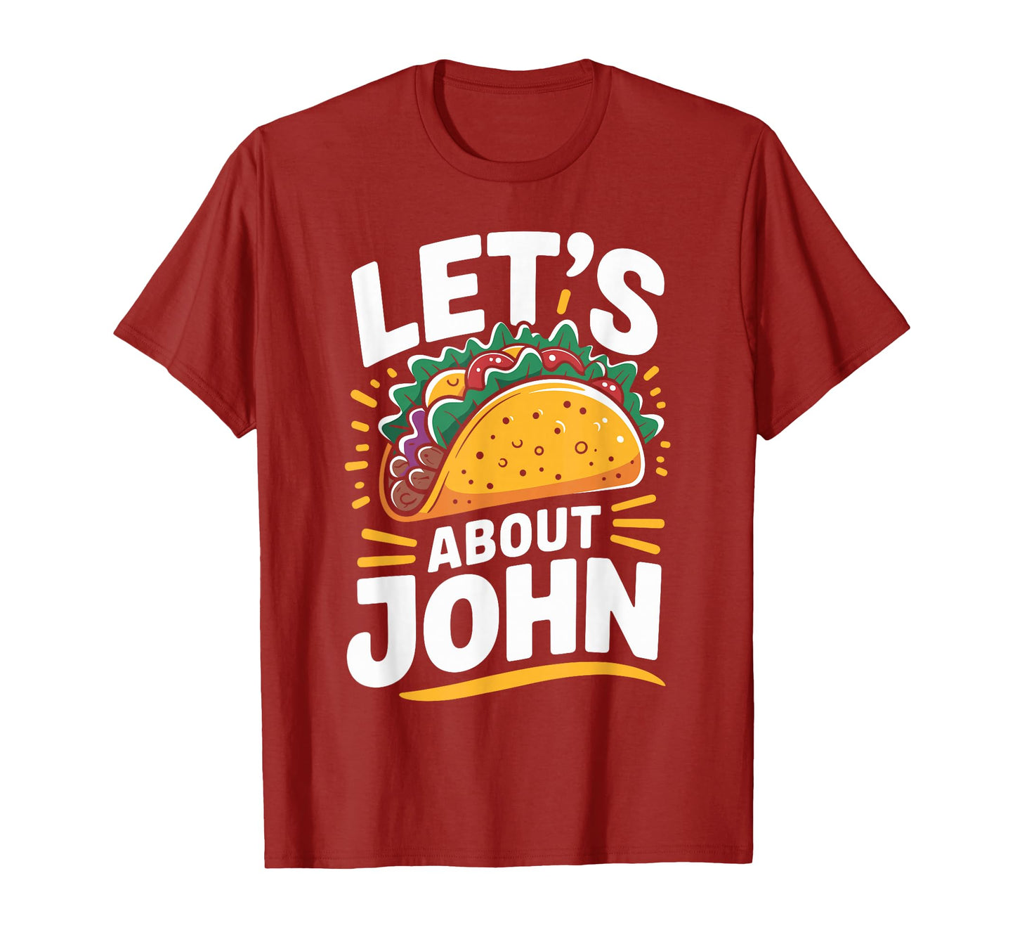 Let's Taco About JOHN T-Shirt Name Shirt Taco T-Shirt