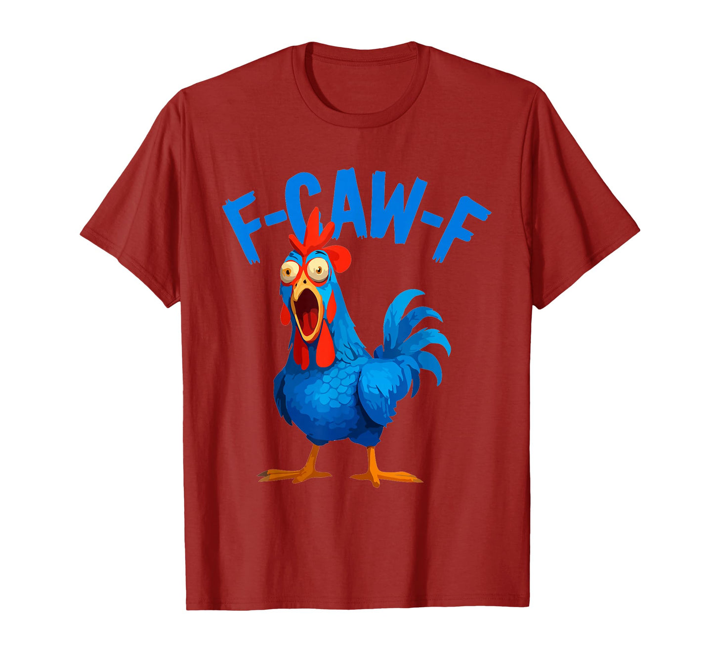 F-Caw-F Funny Chicken Crow Humor Quote Rooster Meme FCAWF T-Shirt