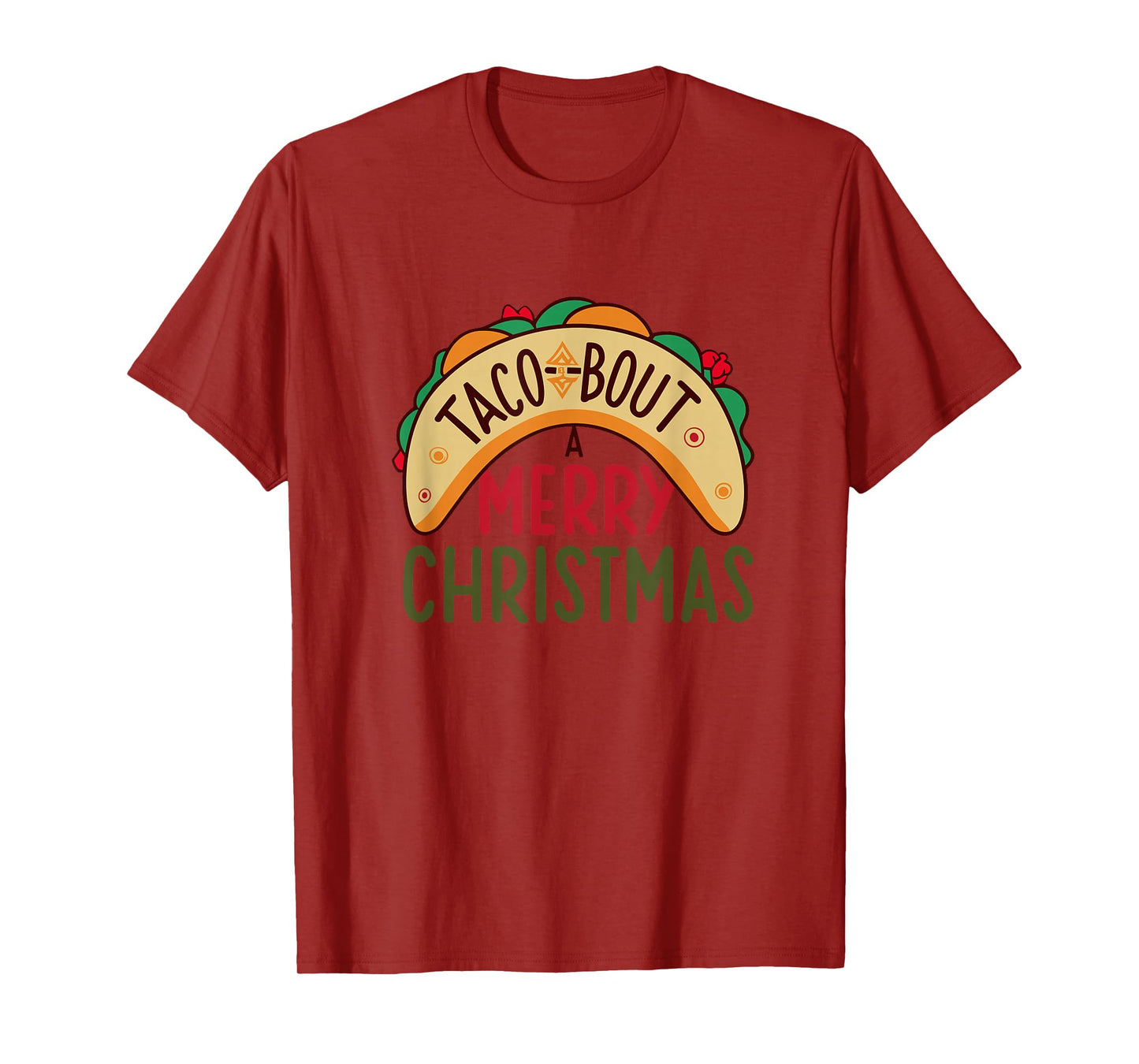Funny Taco-Bout A Merry Christmas- Taco Foodie Lover T-Shirt