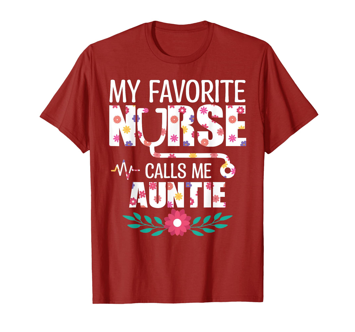My Favorite Nurse Calls Me Auntie Proud Nurse Family Match T-Shirt