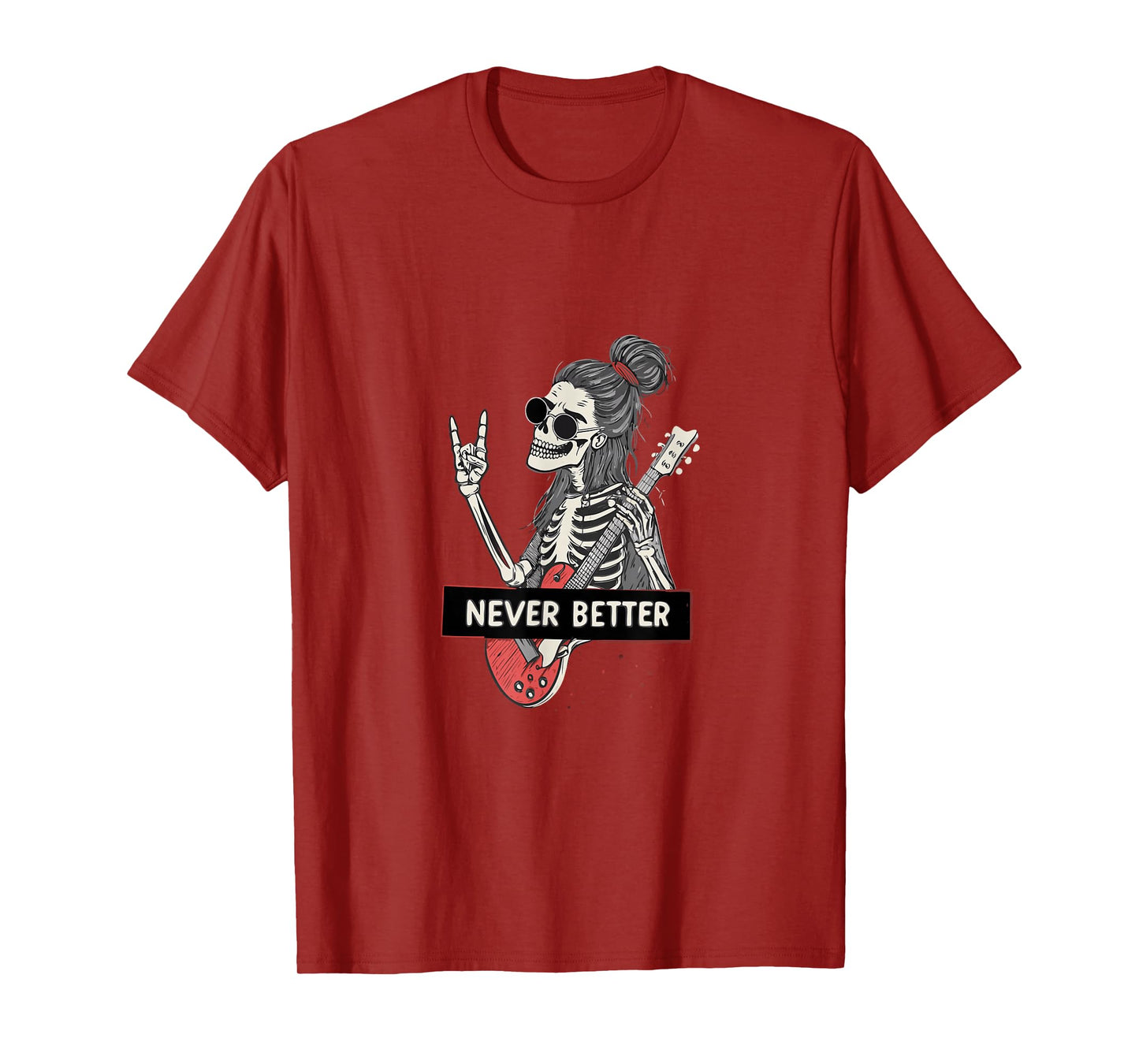 Never Better Skeleton Guitar Rock Halloween T-Shirt