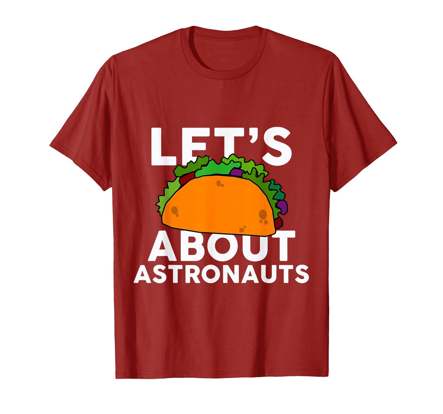 Let's Taco About Astronauts T-Shirt Halloween Costume Shirt T-Shirt