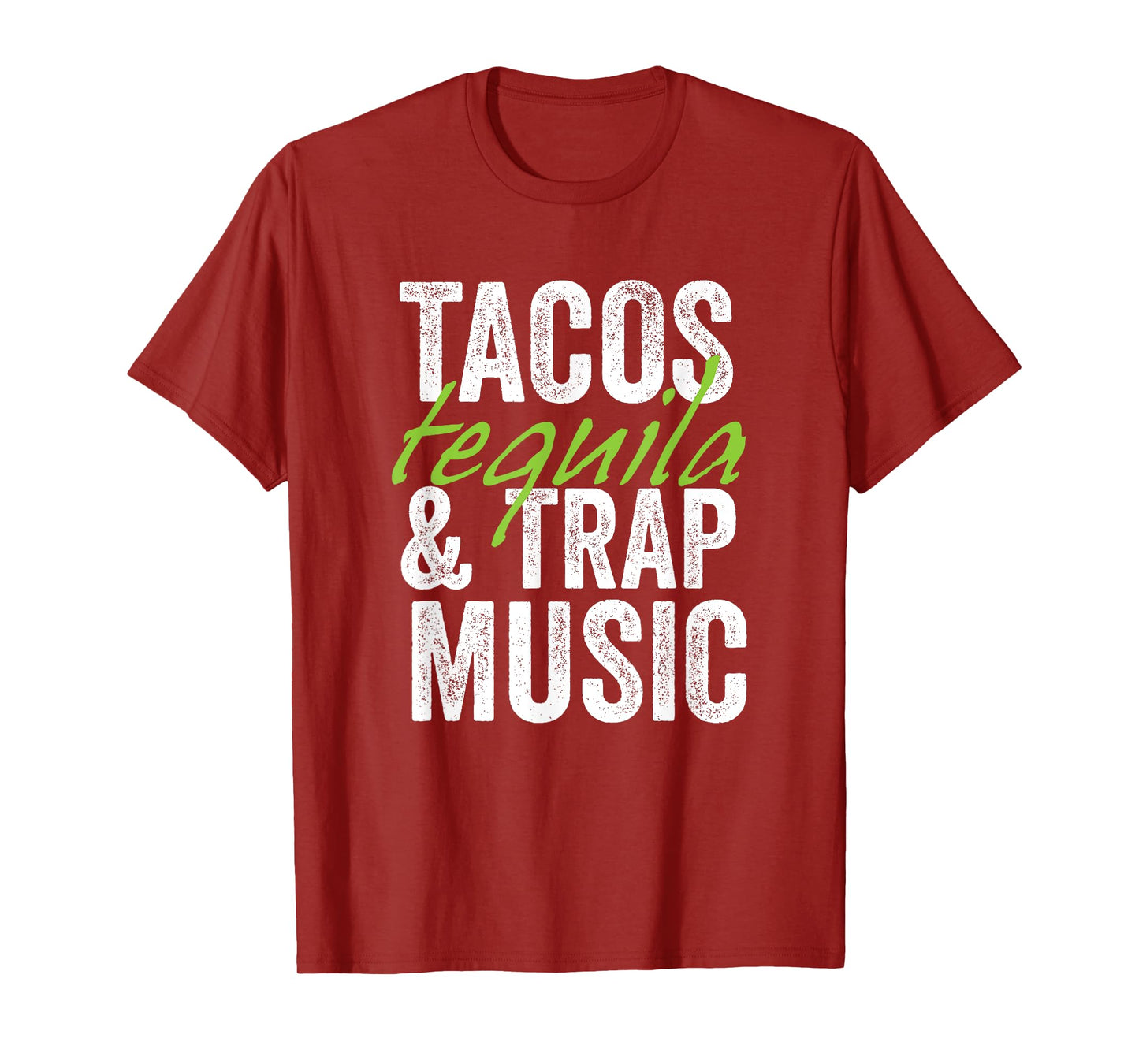 Tacos Tequila & Trap Music Funny Hiphop Lover Gift Men Women T-Shirt