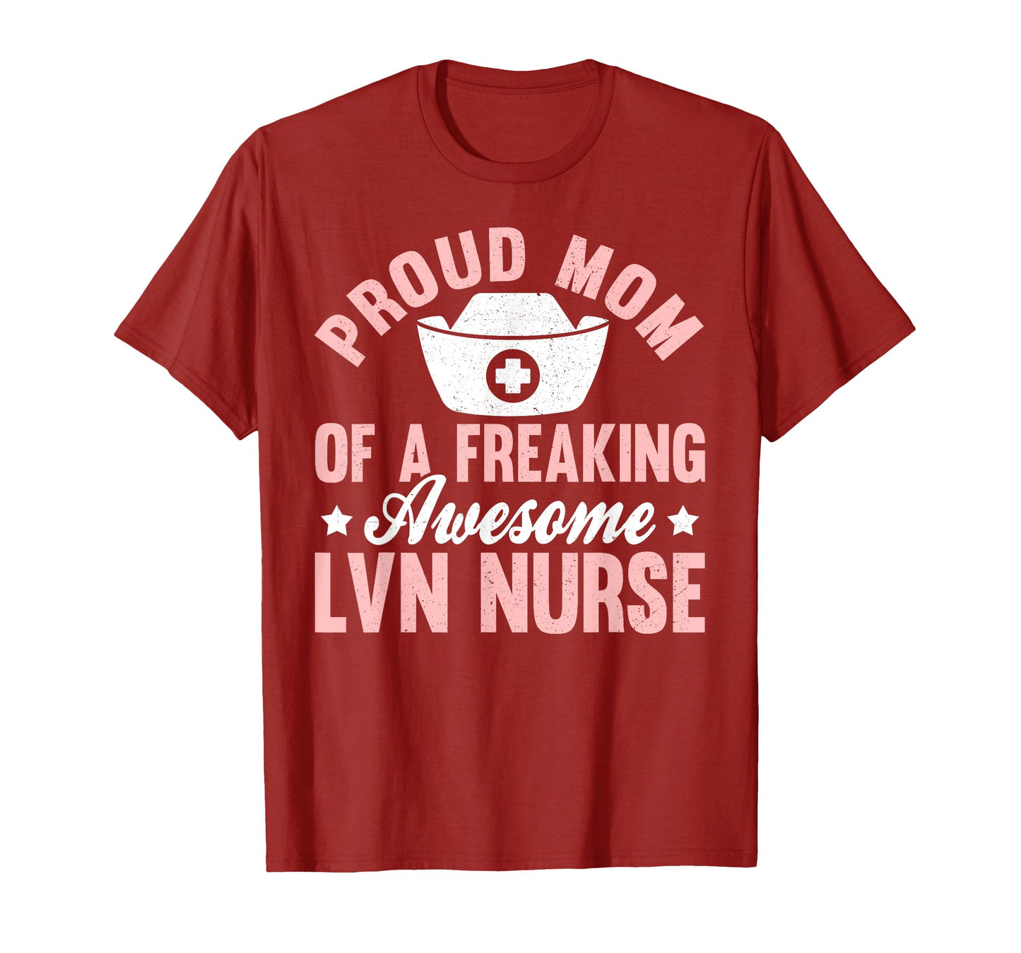 Lvn Nurse Nursing Licensed Vocational Nurse Mom Mother T-Shirt