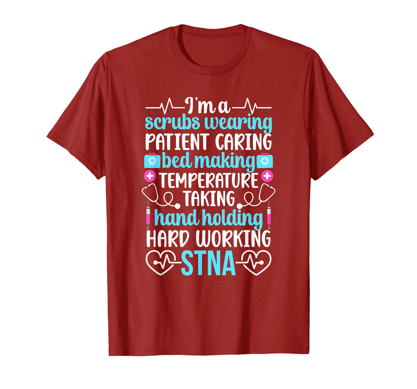 I'm An STNA State Tested Nursing Assistant STNA Nurse T-Shirt