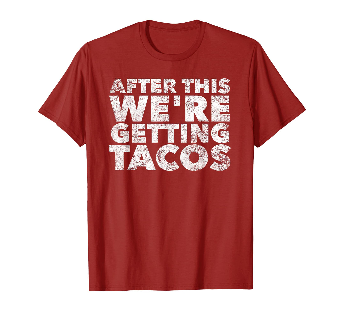 After this We're Getting Tacos Funny Mexican Food Quote T-Shirt
