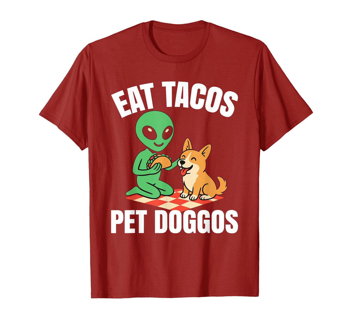 Funny Alien Taco Dog - Eat Tacos Pet Doggos T-Shirt