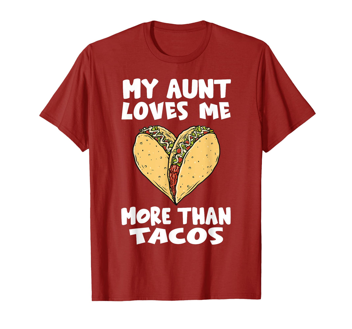 My Aunt Loves Me More Than Tacos - Funny Taco Heart Niece T-Shirt
