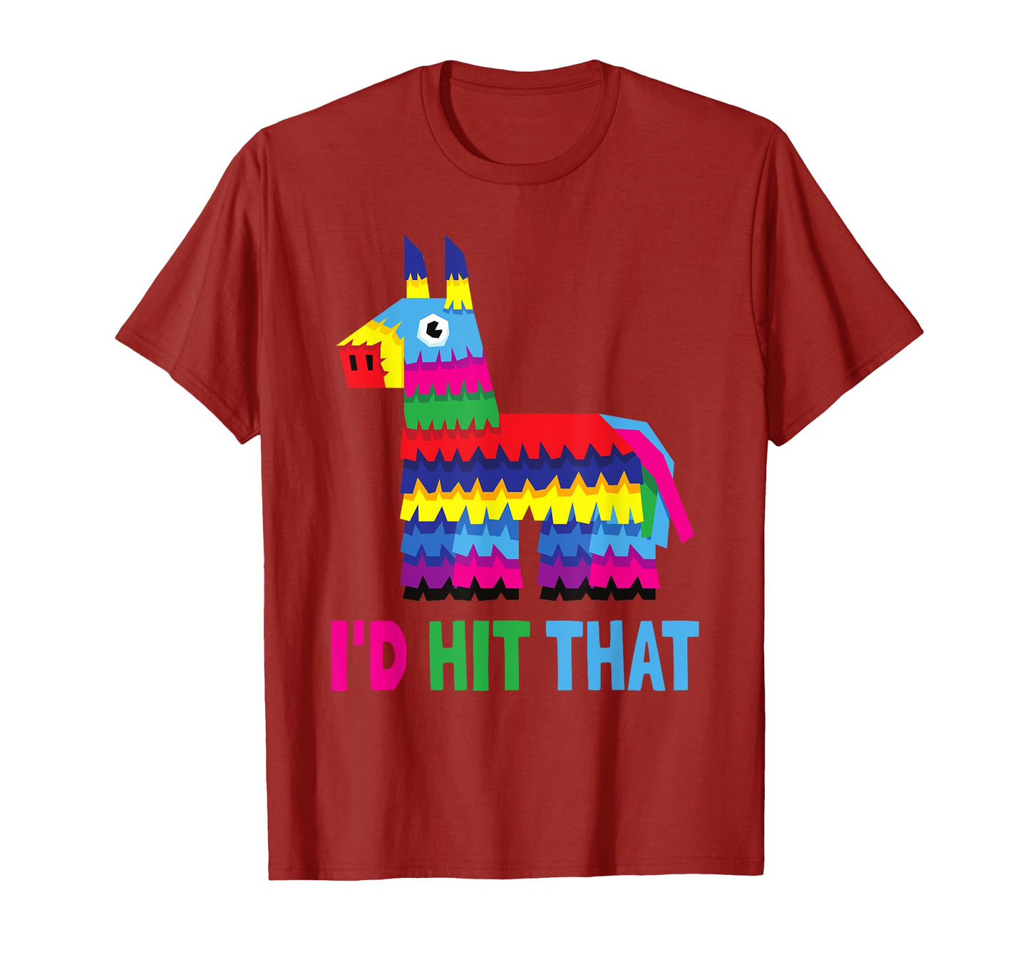 Mexican Fiesta I'd Hit That Funny Pinata Party Cinco De Mayo T-Shirt