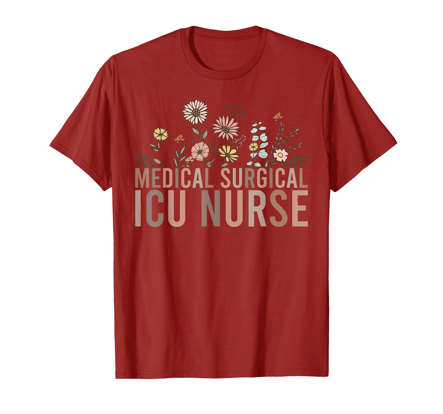 Retro Floral MSICU Medical Surgical ICU Nurse Appreciation T-Shirt