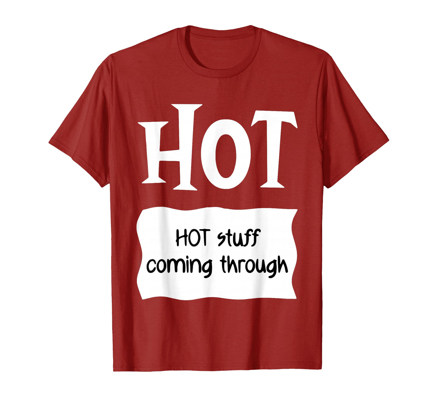 Funny Taco Sauce Halloween Costume Hot Stuff Coming Through T-Shirt