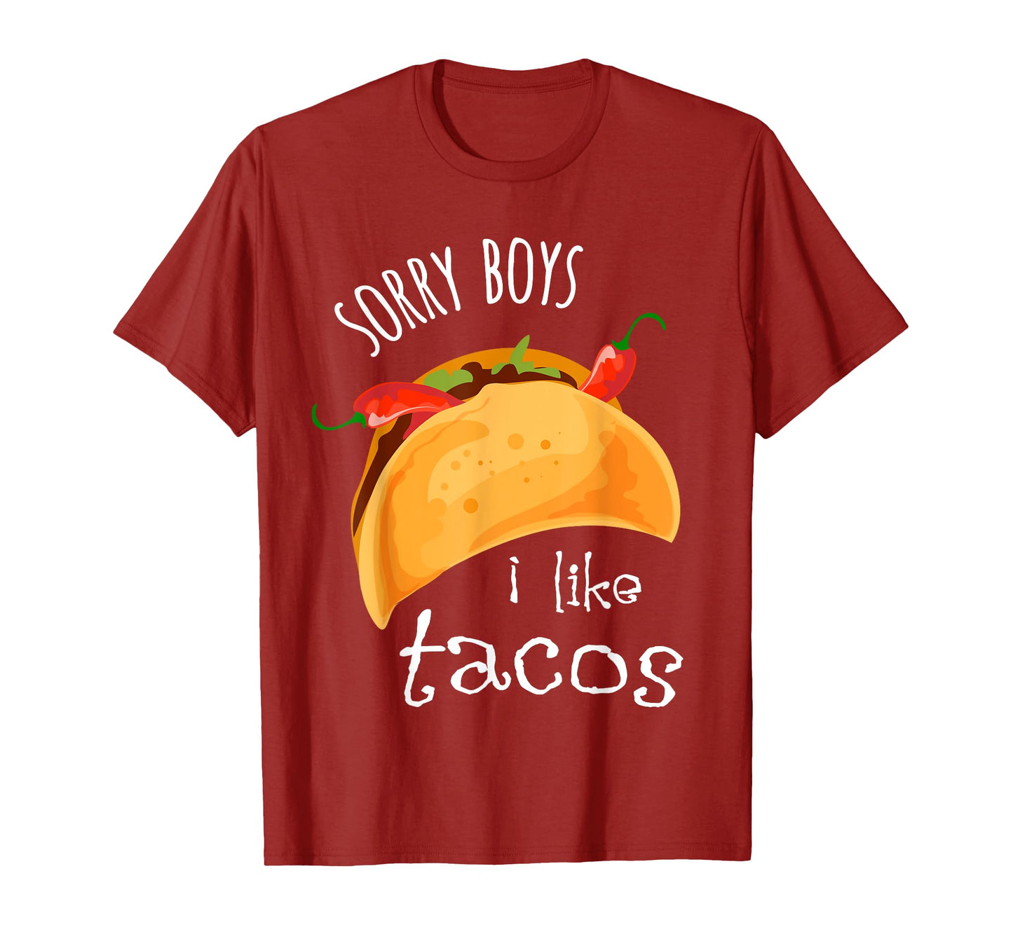 Sorry Boys. I Like Tacos. Lesbian T-Shirt