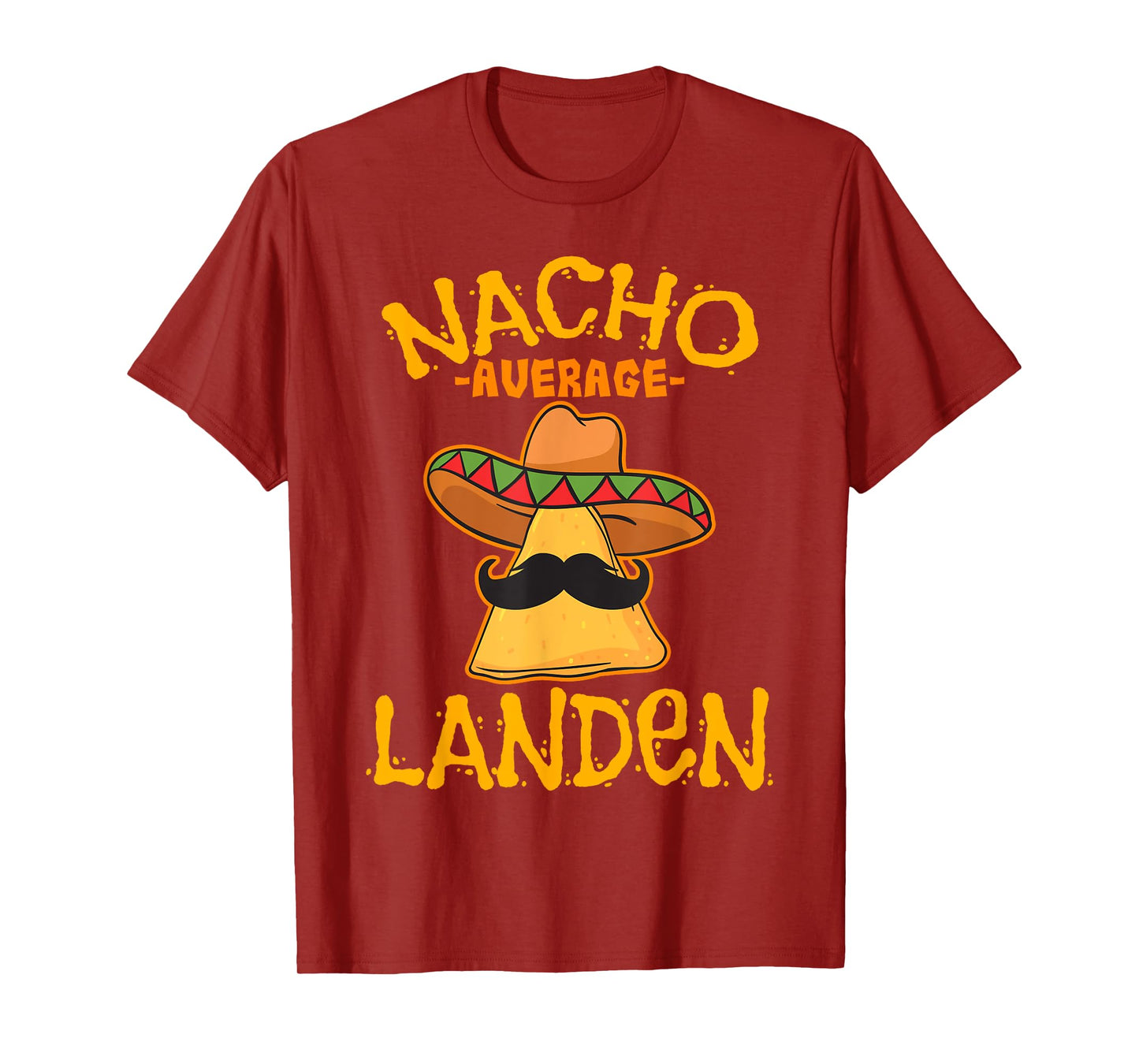 Nacho Average Landen Personalized Name Funny Taco T-Shirt