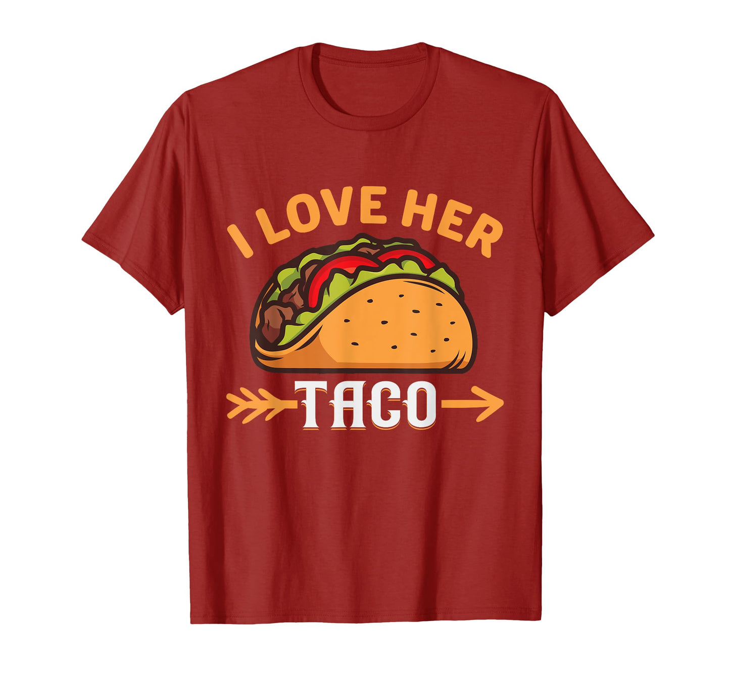 Funny I Love Her Taco Mexican Food T-Shirt