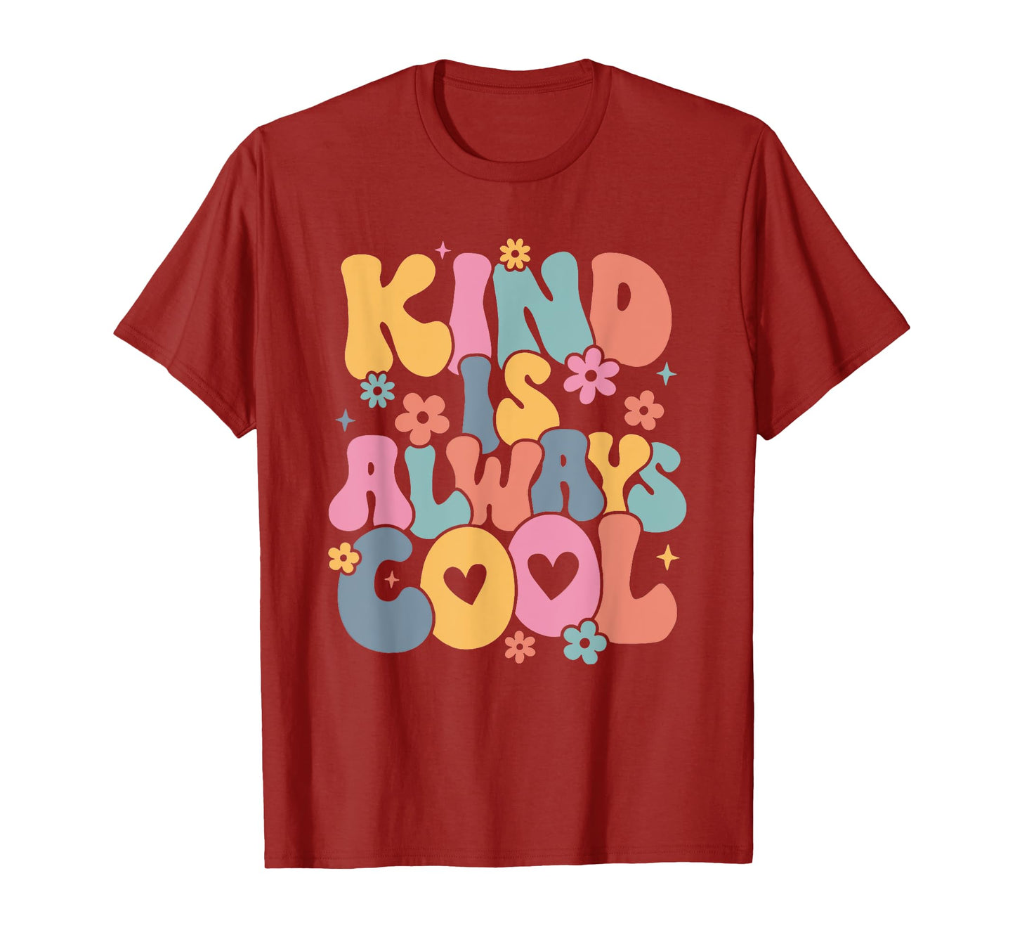 Kind is Always Cool Groovy Teacher Be Kind Kindness Matters Men Women Girls Kids T-Shirt