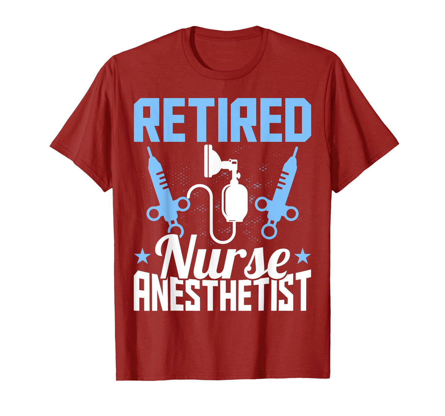 Retired CRNA Anesthesiology Nurse Retired Nurse Anesthetist T-Shirt