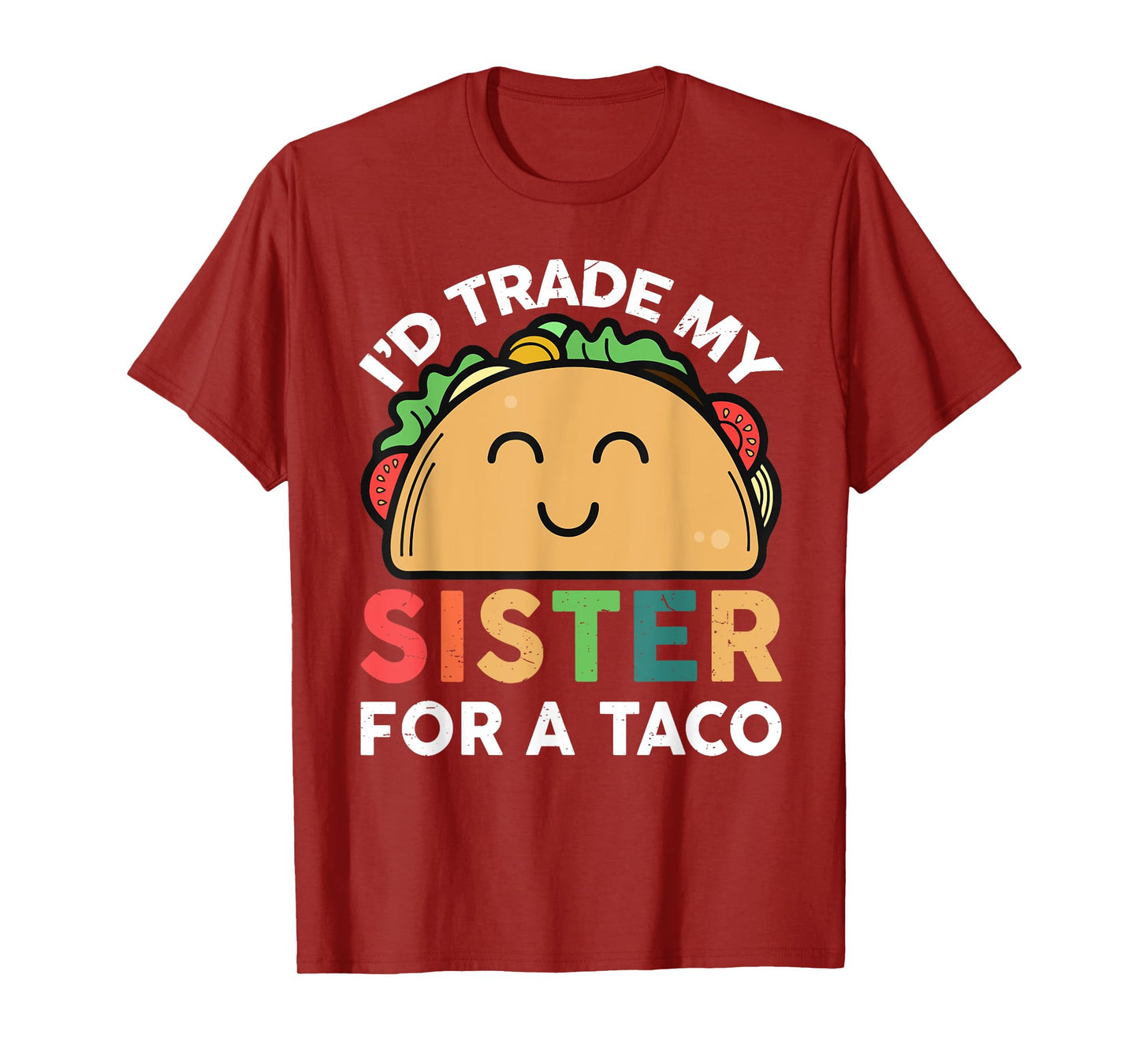 Taco Shirt I'd trade my sister for a taco Cinco de Mayo T-Shirt
