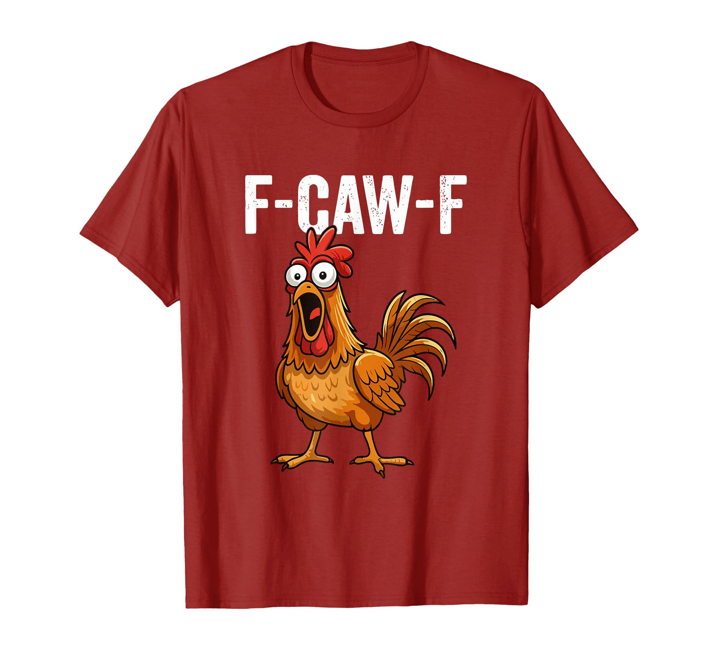 Funny F-Caw-F Rooster Chicken Meme Chicken Farm Womens Mens T-Shirt