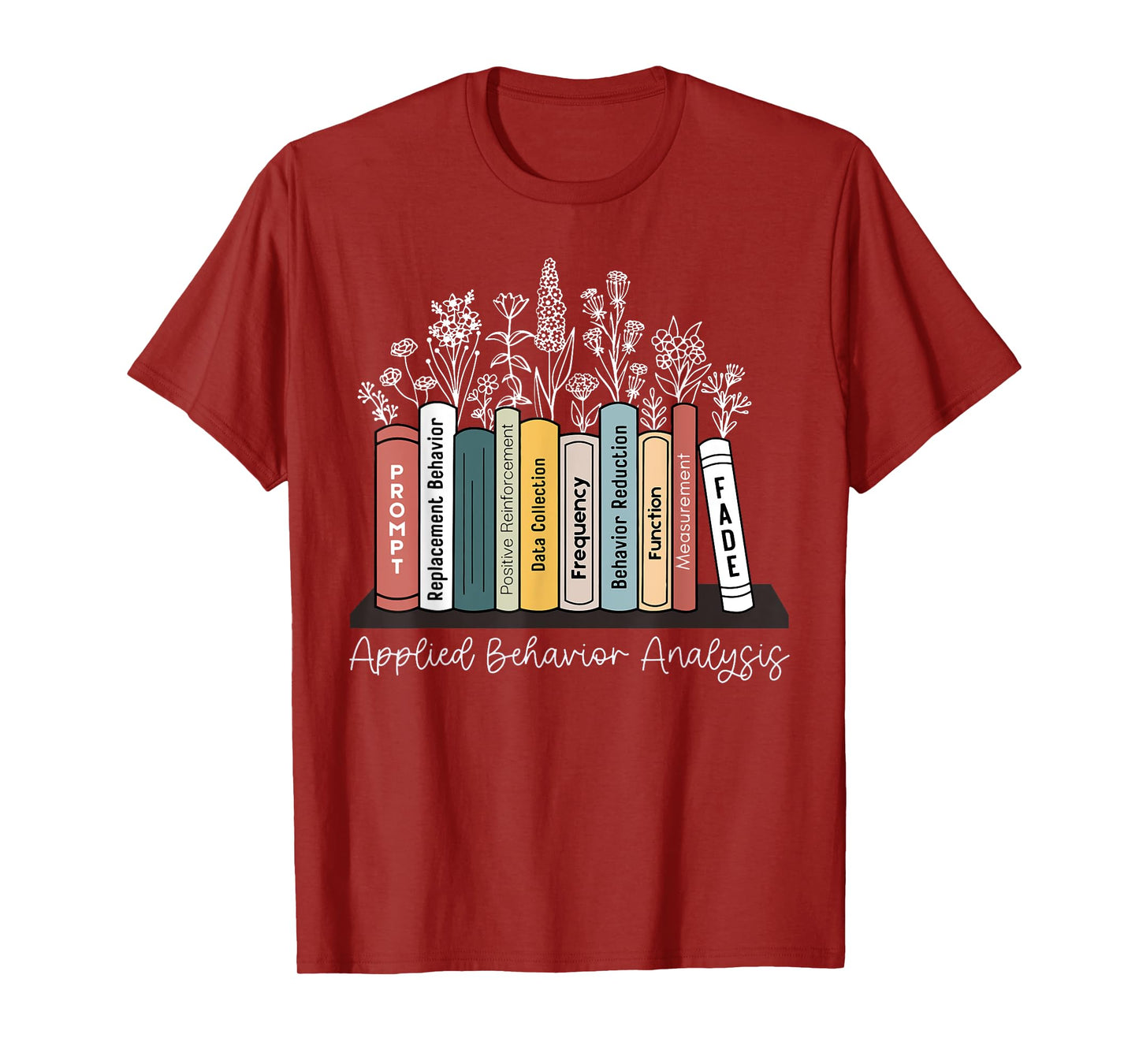 Applied Behavior Analysis Book Wildflower ABA RBT Therapist T-Shirt