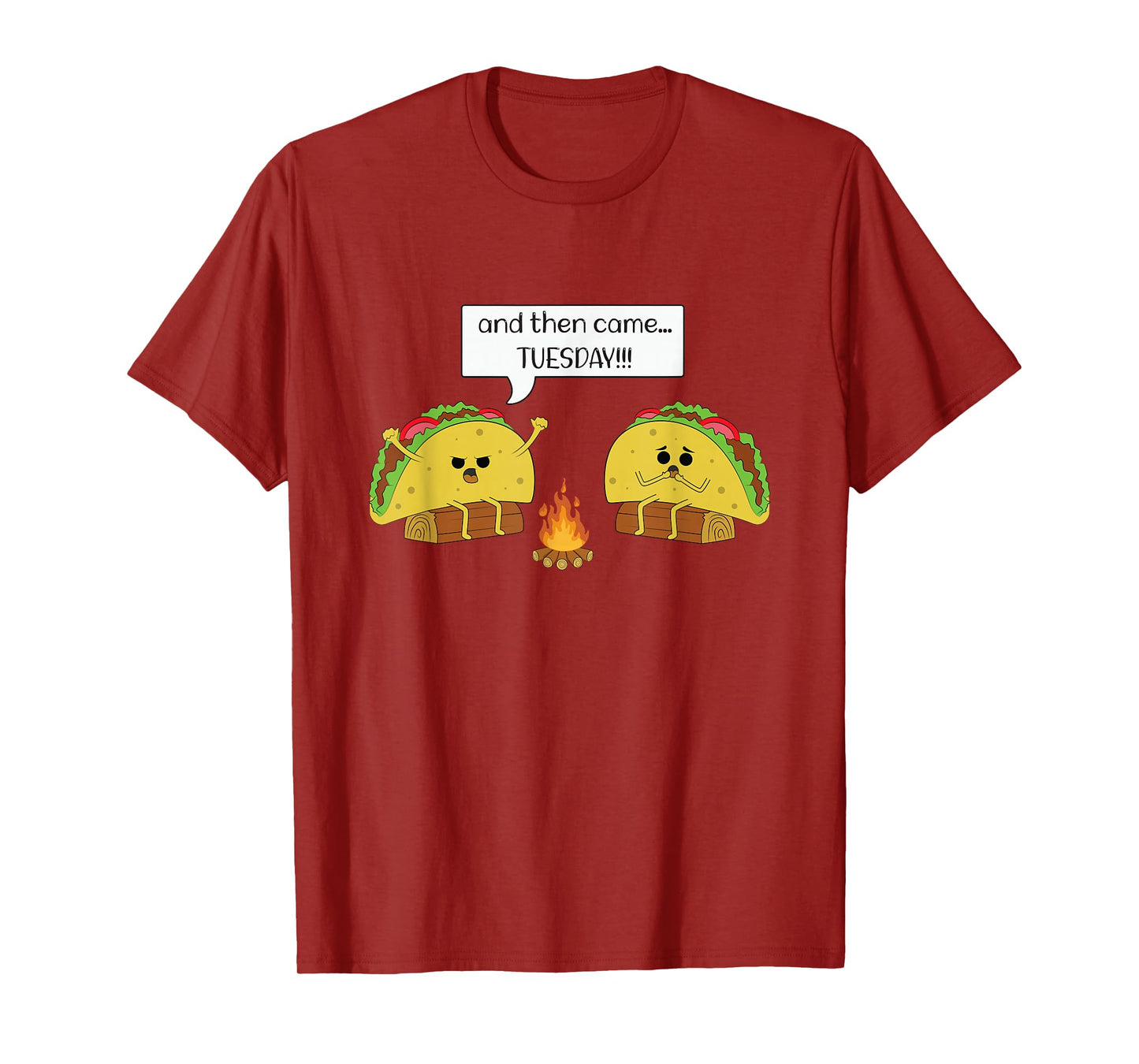 taco tuesday - funny - text - humour - happy -camping- jokes T-Shirt