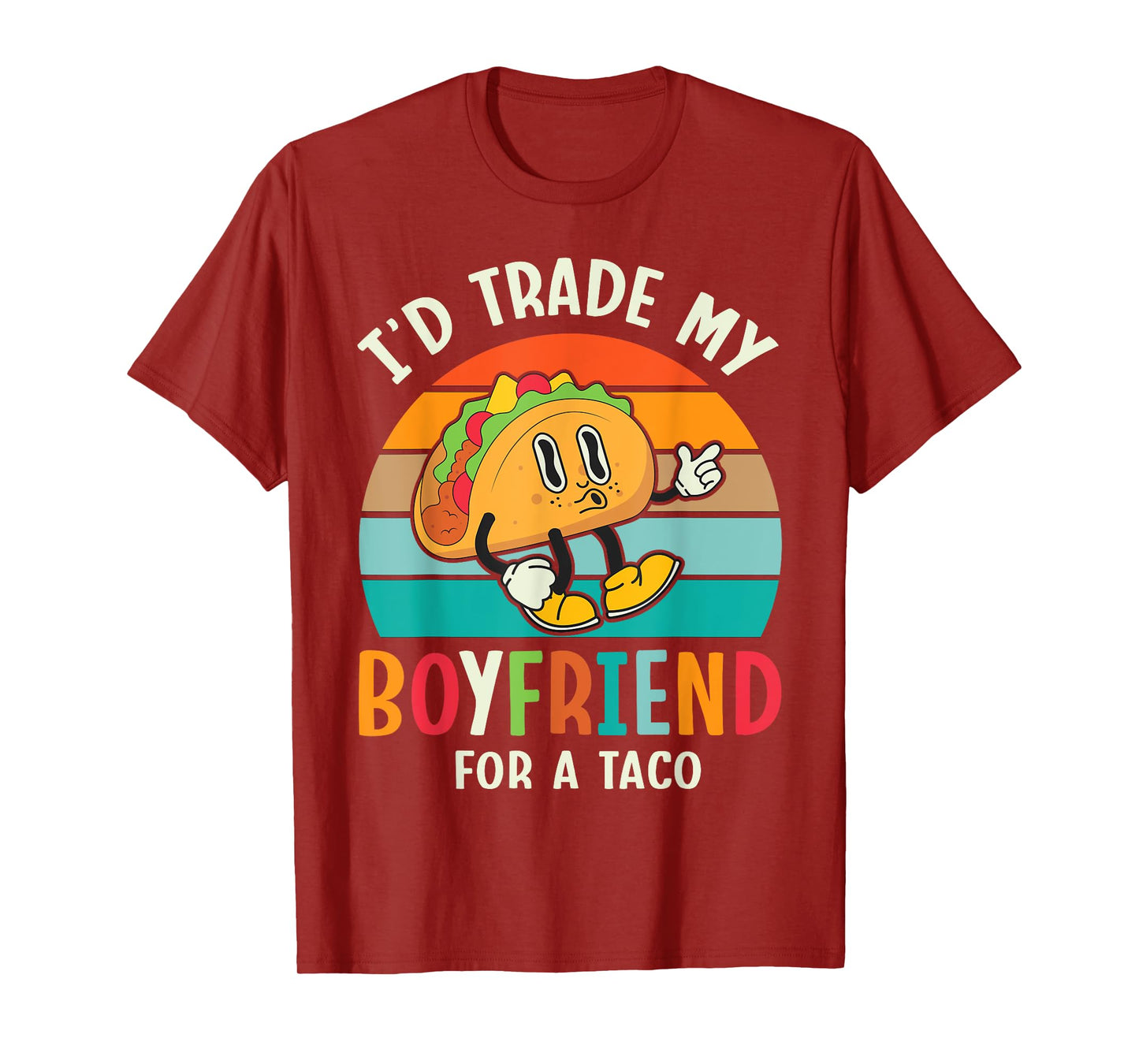 I'd Trade My Boyfriend For A Taco Cinco De Mayo Day Girl T-Shirt