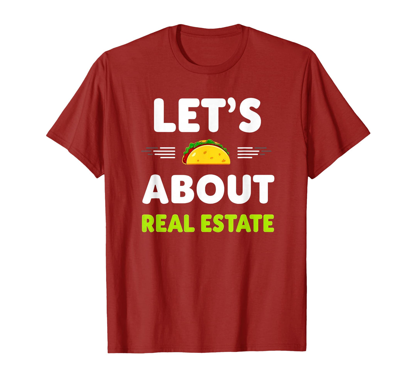Tacos Lover Realtor Let's Taco About Real Estate T-Shirt