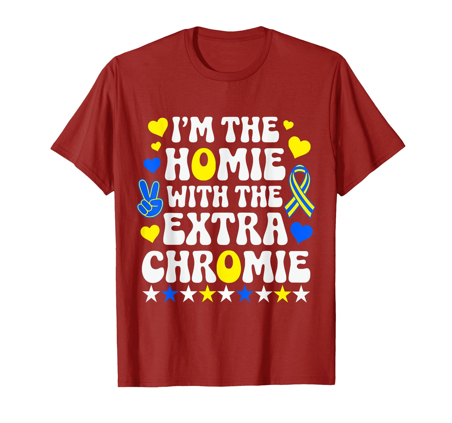 Funny I'm Homie With The Extra Chromie Down Syndrome Day T-Shirt
